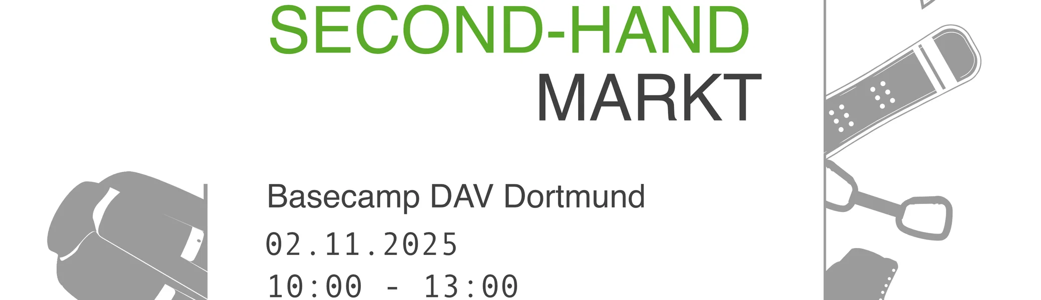 Grafik mit Informationen zum „Alpin Second-Hand Markt“ des DAV Dortmund. In der Mitte steht ein weißes Zelt mit dem Text: „Alpin Second-Hand Markt“. Darunter: „Basecamp DAV Dortmund, 02.11.2025, 10:00–13:00, dav-dortmund.de“. Rund um das Zelt sind Ausrüstungsgegenstände fürs Bergsteigen, Klettern und Skitouren gezeichnet – darunter Seil, Steigeisen, Helm, Rucksack, Skier, Stiefel und Klettergurt. | © DAV Dortmund
